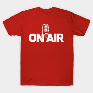 On Air podcaster dj radio voice over microphone t-shirt T-Shirt